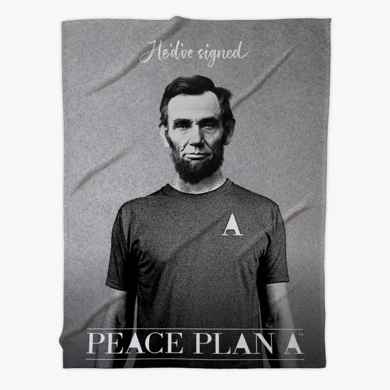 Peace Plan A - Abe Lincoln