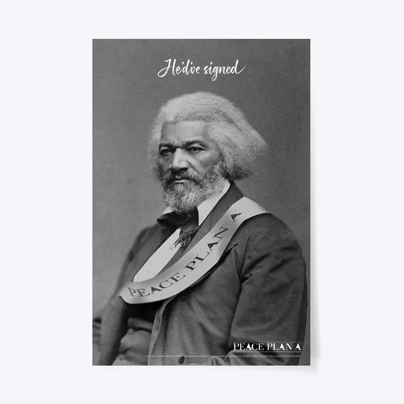 Peace Plan A - Frederick Douglass